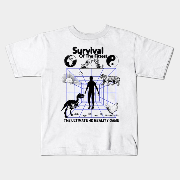 Survival of The Fittest - The Ultimate 4D Reality Game Kids T-Shirt by brandonwrightmusic